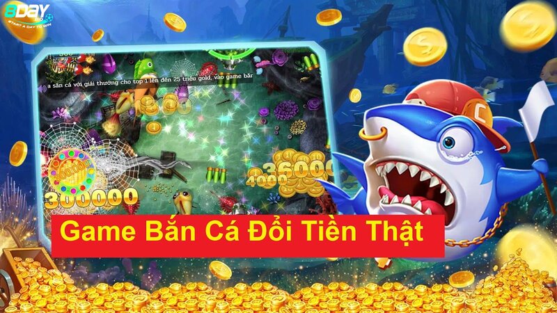 Bắn cá đổi tiền mặt là gì?